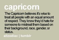 capricorn. respect More