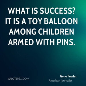 Gene Fowler Success Quotes