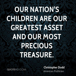 Our nation's children are our greatest asset and our most precious ...