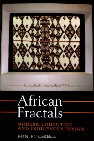 Ron Eglash African Fractals The Skyline Design Group