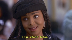 like wearin' black. Poetic Justice quotes