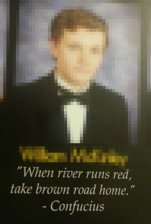 ... this as their senior quote… It actually made it into the yearbook