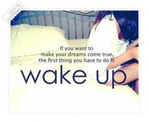 QUOTEZ.CO » If You Want To Make Your Dreams Come True Quotes