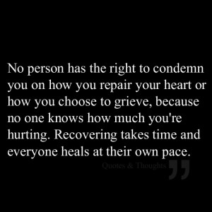 ... hurting. Recovering takes time and everyone heals at their own pace