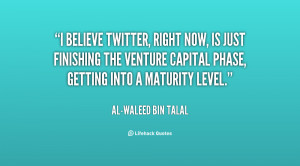 quote-Al-Waleed-Bin-Talal-i-believe-twitter-right-now-is-just-32617 ...