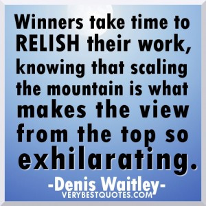 Winner QUOTES – Winners take time to relish their work, knowing that ...