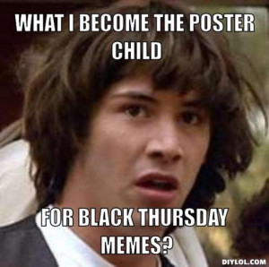 Thursday Meme Resized_conspiracy-keanu-meme-