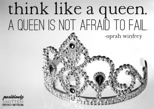Think like a queen | Positively Smitten #quotes #inspiration