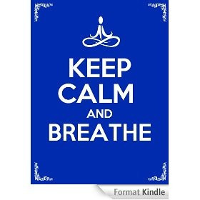 Keep Calm and Breathe