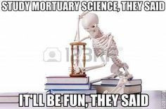 funny mortician quotes | mortuary science education the road to a dead ...