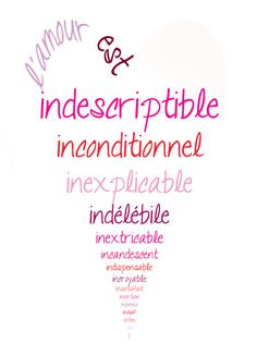 , indelible, incandescent, essential, incredible, unsatisfied ...