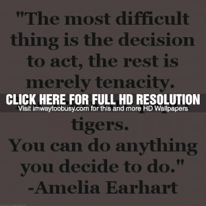 Morning Inspiration: “You can do anything you decide to do.”