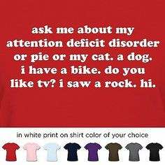 ADHD Women's T Shirt Funny Attention Deficit Disorder Quote Add Humor ...