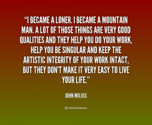 quote-John-Milius-i-became-a-loner-i-became-a-219738.png