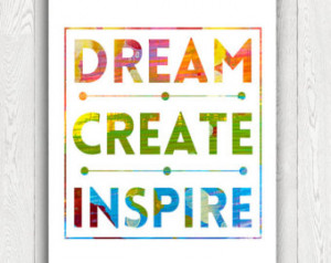 Dream Create Inspire, PRINTABLE Art , InArtPrint, motivational poster ...