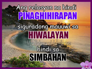 Tagalog Love Quotes : Ang relasyon na hindi pinaghihirapan hiwalayan ...