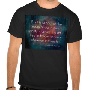 Art Quotes T Shirts
