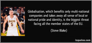 Globalisation, which benefits only multi-national companies and takes ...