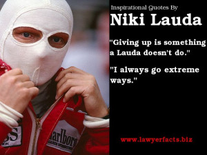 niki lauda quotes u0026quotgiving up is something a lauda ...