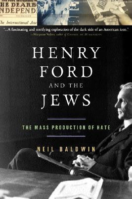 Henry Ford and the Jews: The Mass Production Of Hate