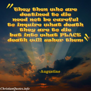 permalink augustine quote destined to die augustine quote images
