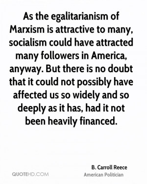 As the egalitarianism of Marxism is attractive to many, socialism ...