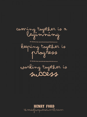 quotes quotes about coming together quotes about success ...