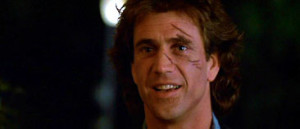 Martin Riggs ( Mel Gibson ):