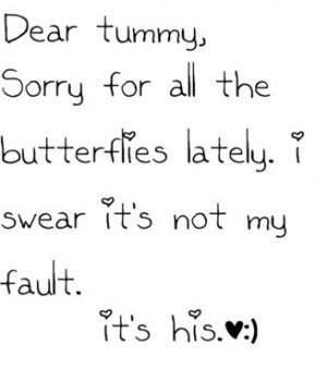 dear tummy sorry for all the butterflies lately