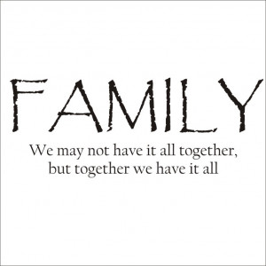Displaying (14) Gallery Images For Family Images With Quotes...