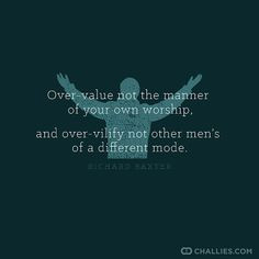 ... -vilify not other men’s of a different mode.