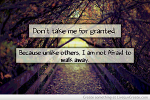 Dont Take Me For Granted