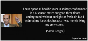 have spent 11 horrific years in solitary confinement in a 6-square ...