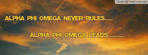 Alpha Phi Omega never rules..... Alpha Phi Omega leads.....