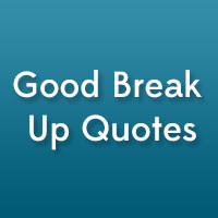 23 good break up quotes you should read 25 amazing life quotes which ...