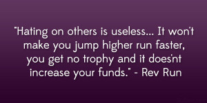 ... you get no trophy and it does’nt increase your funds.” – Rev Run
