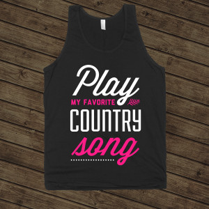 Play My Favorite Country Song on a Black Tank Top