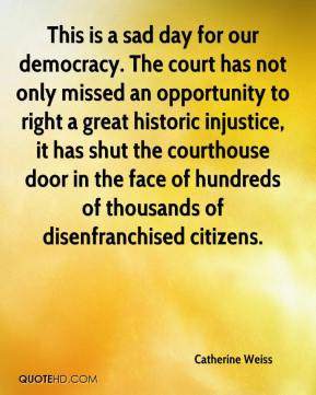 ... door in the face of hundreds of thousands of disenfranchised citizens