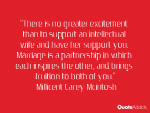 There is no greater excitement than to support an intellectual wife ...