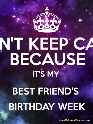 Keep Calm Because Your My Best Friend