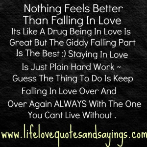 Nothing feels better than falling in love being in love quote