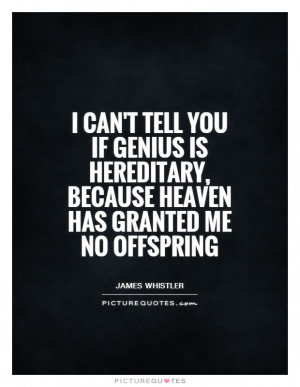 Intelligence Quotes Genius Quotes James Whistler Quotes