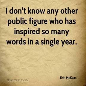 Erin McKean - I don't know any other public figure who has inspired so ...