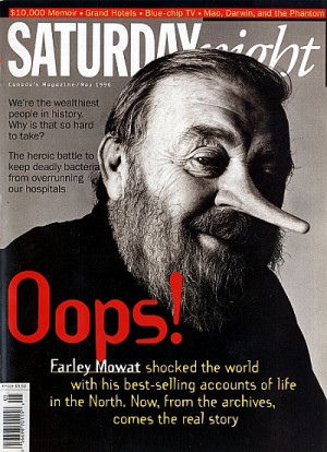 Farley Mowat proved to be about as trustworthy as Rob Ford and as ...