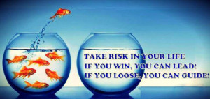 take risk in your life