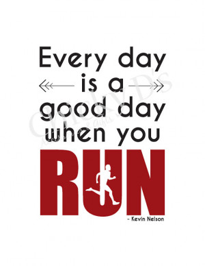 Every Day Is A Good Day When You Run Runner Quote Poster, Typography ...
