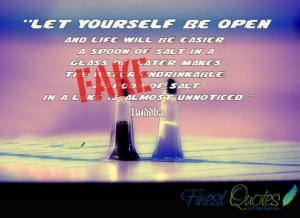 Let yourself be open and life will be easier. A spoon of salt in a ...