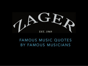 Famous Quotes by Famous Musicians