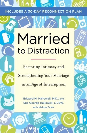 ... Intimacy and Strengthening Your Marriage in an Age of Interruption