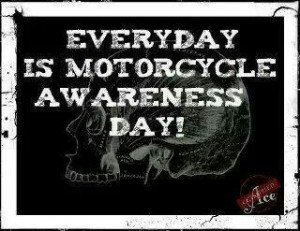 Watch out for motorcycles